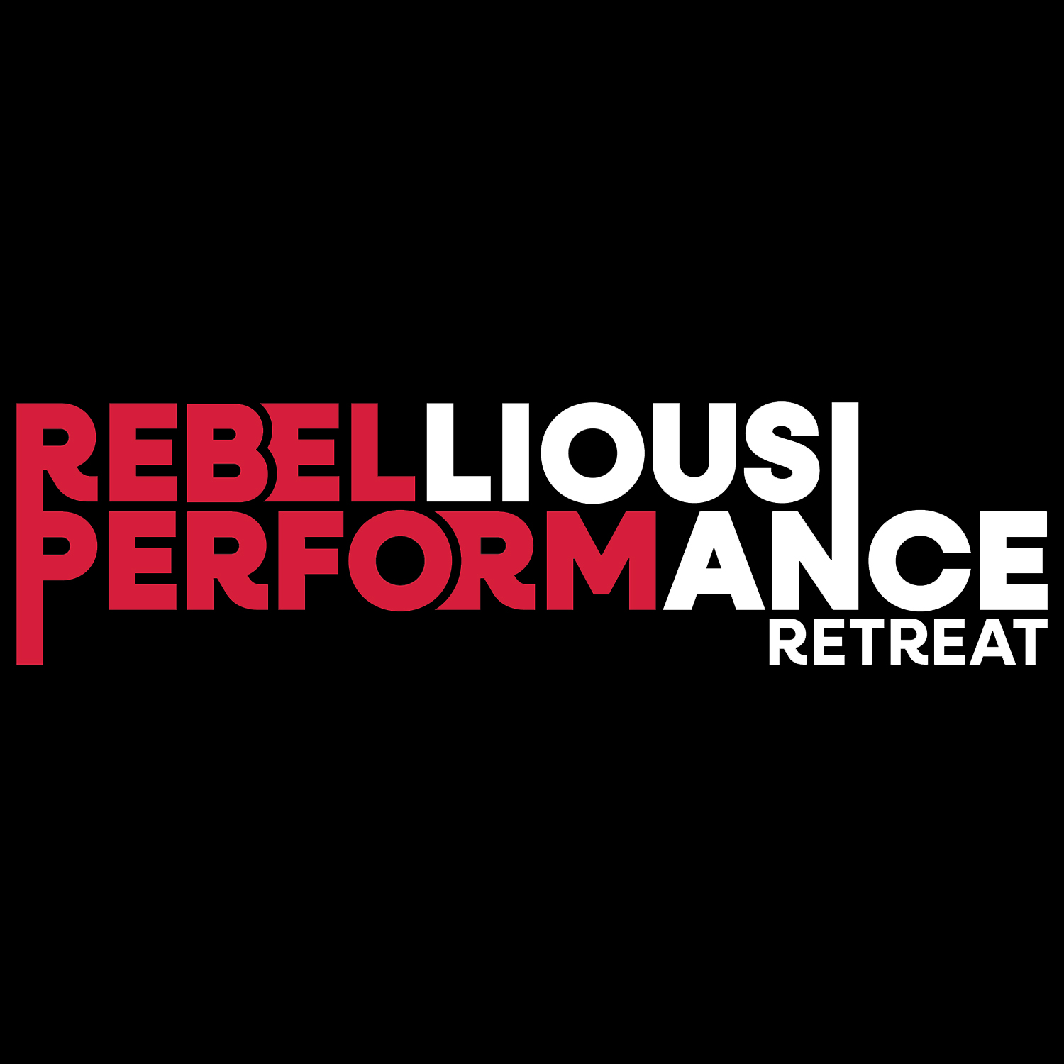 Rebellious Performance Retreat